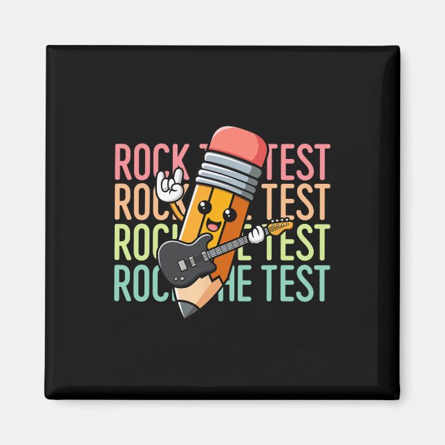 Rock The Test Day Teacher Testing Day Motivational Magnet (Front)