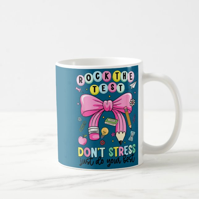 Rock the test don't stress do teacher testing coffee mug (Right)