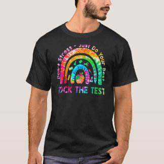 Rock The Test Don't Stress Just Do Best Teacher C T-Shirt