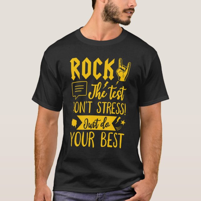Rock The Test Don't Stress Just Do Your Best 1 T-Shirt (Front)
