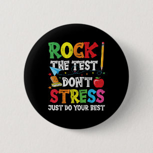 Rock The Test Dont Stress Just Do Your Best 6 Cm Round Badge