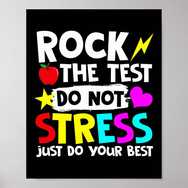 Rock The Test Dont Stress Just Do Your Best Poster (Front)