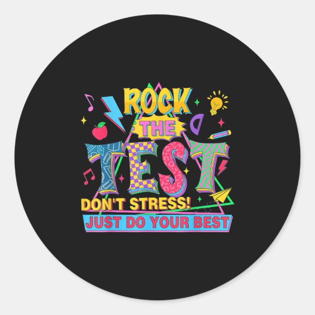 Rock The Test Dont Stress Motivational Teacher Tes Classic Round Sticker (Front)
