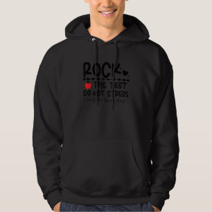 Rock The Test Dont Stress Test Day Teacher Testing Hoodie