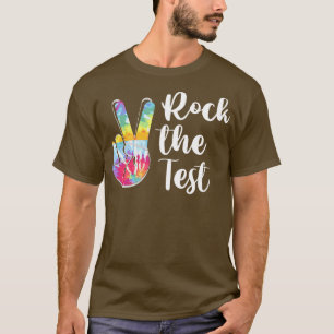 Rock the test exams day school student and teacher T-Shirt