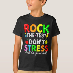 Rock the test funny for teacher students kids wome T-Shirt