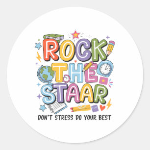 Rock The Test Staar Day Teacher Motivational Testi Classic Round Sticker