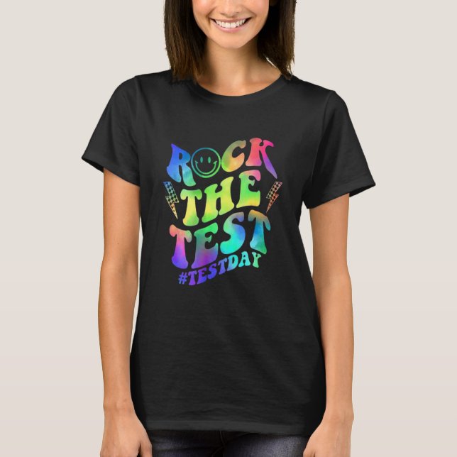 Rock The Test Teacher Test Day Testing Day Funny T T-Shirt (Front)