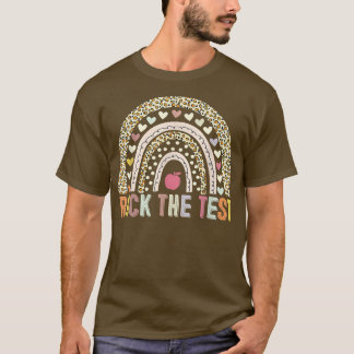 Rock The Test Teacher Test Day Testing Day Funny T T-Shirt
