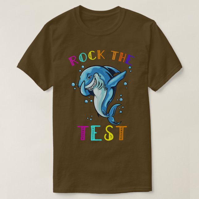 Rock The Test Teacher Test Day Testing Day shark d T-Shirt (Design Front)