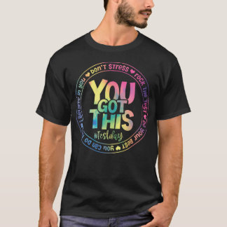 Rock The Test Teacher Testing Day You Got This T-Shirt