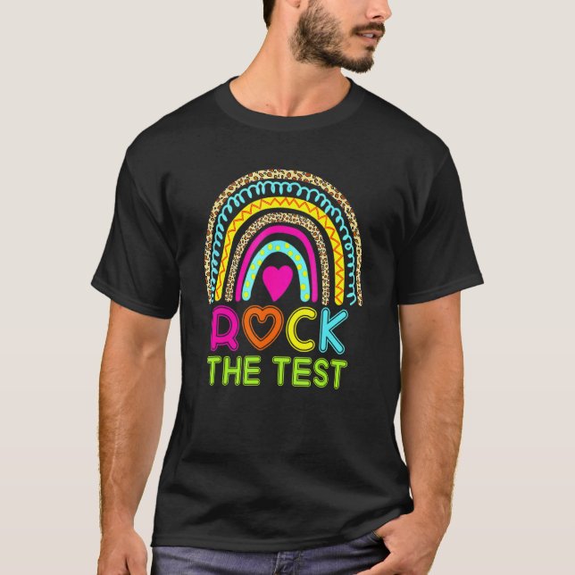 Rock The Test Test Day Teacher Student Testing Day T-Shirt (Front)