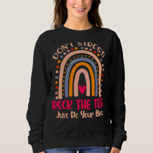 Rock The Test Test Day Teacher Testing Day Rainbow Sweatshirt