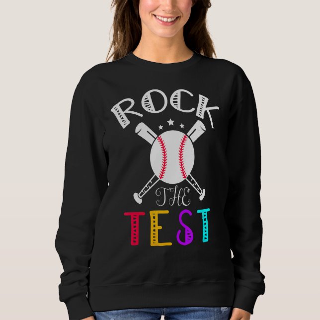 Rock The Test Test Day Teacher Testing Day Rainbow Sweatshirt (Front)