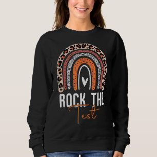 Rock The Test Test Day Teacher Testing Day Rainbow Sweatshirt