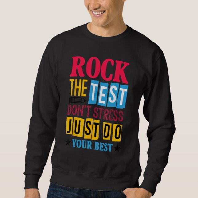 Rock The Test Testing Day Retro Motivational Teach Sweatshirt (Front)