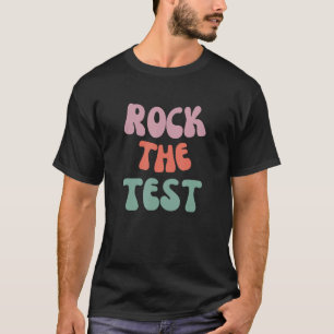 Rock The Test Testing Day Retro Motivational Teach T-Shirt