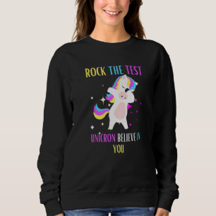Rock The Test Unicorn Believe In You Women's Teach Sweatshirt