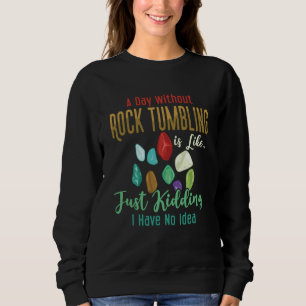 Rock Tumbling Stone Polish Kit Beginner Machine 2 Sweatshirt