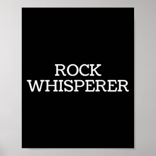 Rock Whisperer - Funny Geologist Stone Rock Collec Poster