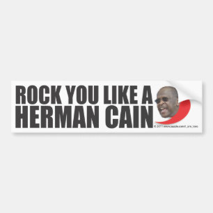 Rock You Like a Herman Cain Bumper Sticker