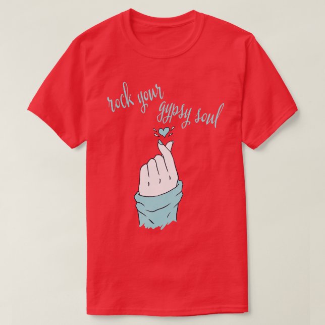 Rock Your Gypsy Soul Finger Snap Hippie Boho Bohem T-Shirt (Design Front)