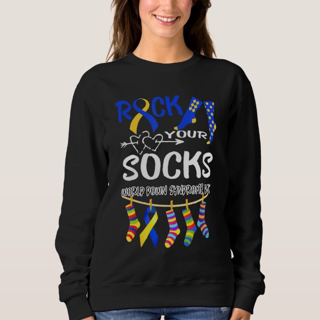 Rock Your Socks Awareness 21 Mars Sweatshirt (Front)