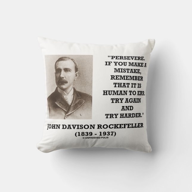 Rockefeller Persevere It Is Human To Err Try Again Cushion (Front)