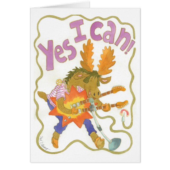 rocker moose blasts it out "YES I CAN!" (Front)