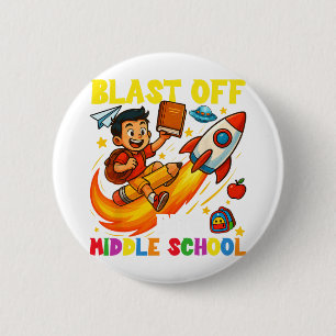 Rocket Blast Off Into Middle School Funny Back To 6 Cm Round Badge