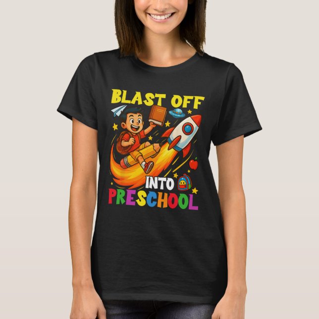 Rocket Blast Off Into Preschool Funny Back To Scho T-Shirt (Front)
