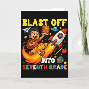 Rocket Blast Off Into Seventh Grade Funny Ck To Sc Card