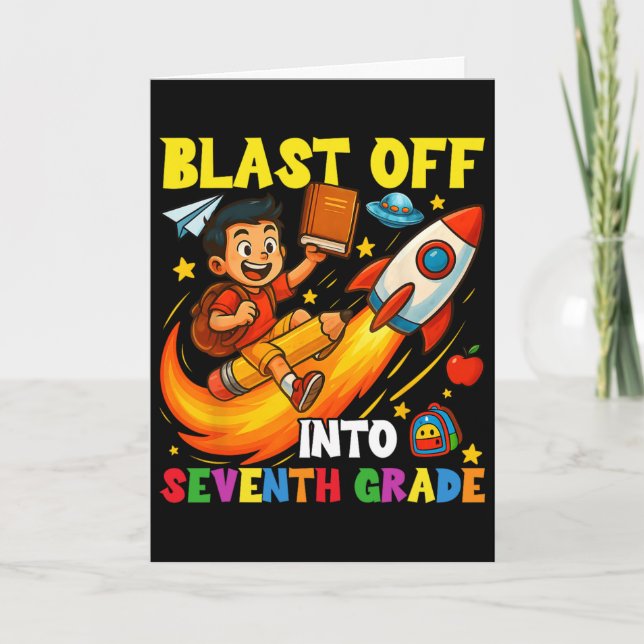 Rocket Blast Off Into Seventh Grade Funny Ck To Sc Card (Front)
