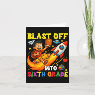 Rocket Blast Off Into Sixth Grade Funny Back To Sc Card