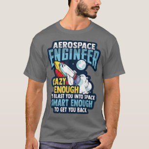 Rocket Science Design for an Aerospace Engineer174 T-Shirt