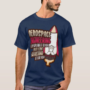 Rocket Science Design for an Aerospace Engineer Pr T-Shirt