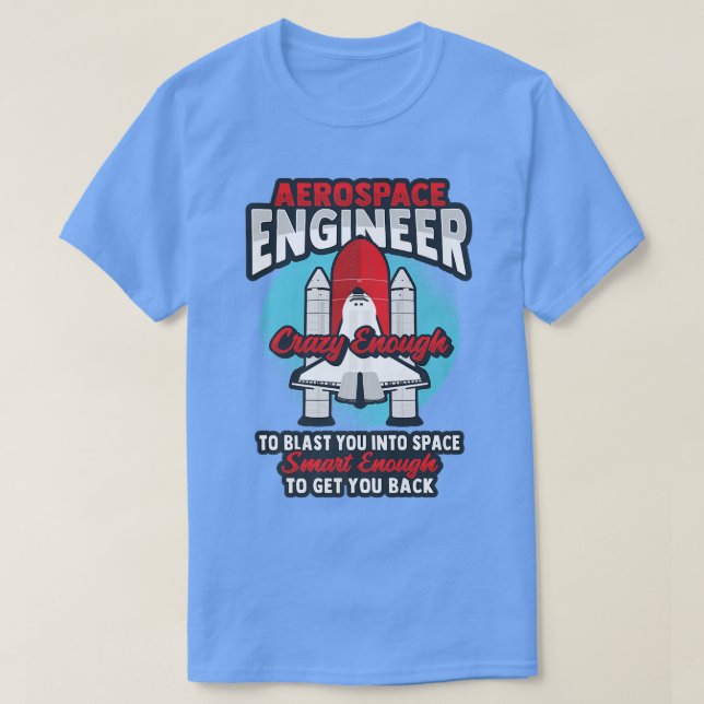 Rocket Science Design for an Aerospace Engineer Pr T-Shirt (Design Front)
