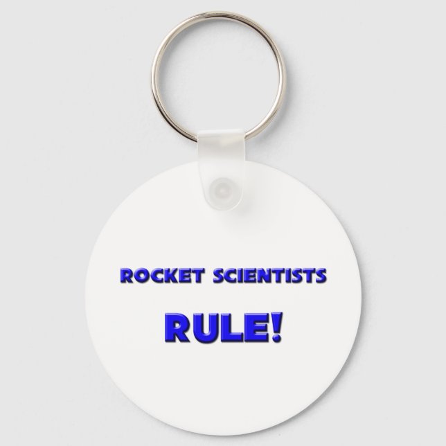 Rocket Scientists Rule! Key Ring (Front)