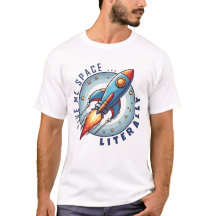 Rocket Ship T-Shirt – Give Me Space Literally Quot