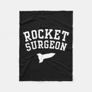 Rocket Surgeon Physics Science Joke For College Gr Fleece Blanket