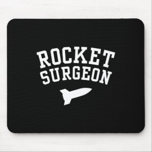 Rocket Surgeon Physics Science Joke For College Gr Mouse Pad