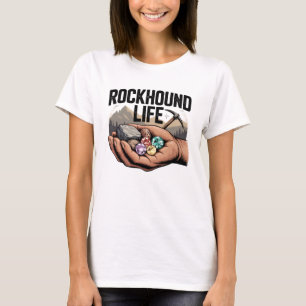 Rockhound Life Rockhounding & Crystal Tumbling T-Shirt