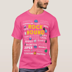 Rockhounding Rock Collecting And Rock Hunting T-Shirt