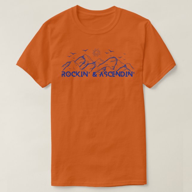 Rockin and Ascendin Climber lovers Climbing Hiking T-Shirt (Design Front)