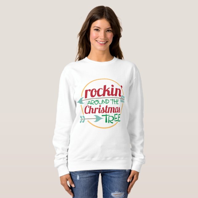 Rockin around the Christmas tree sweatshirt (Front Full)