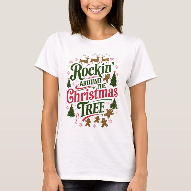 Rockin Around The Christmas Tree T-Shirt (Front)