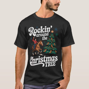 Rockin’ Around The Cowboy Christmas Tree Western X T-Shirt