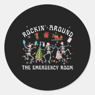 Rockin-around The Emergency Room Skeleton Er Nurse Classic Round Sticker
