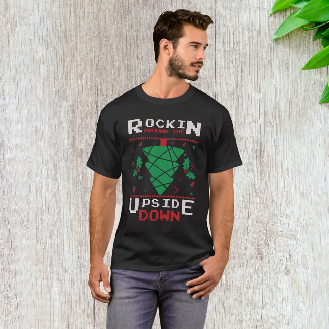 Rockin Around The Upside Down T-Shirt (Creator Uploaded)