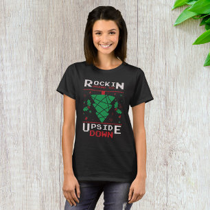 Rockin Around The Upside Down T-Shirt